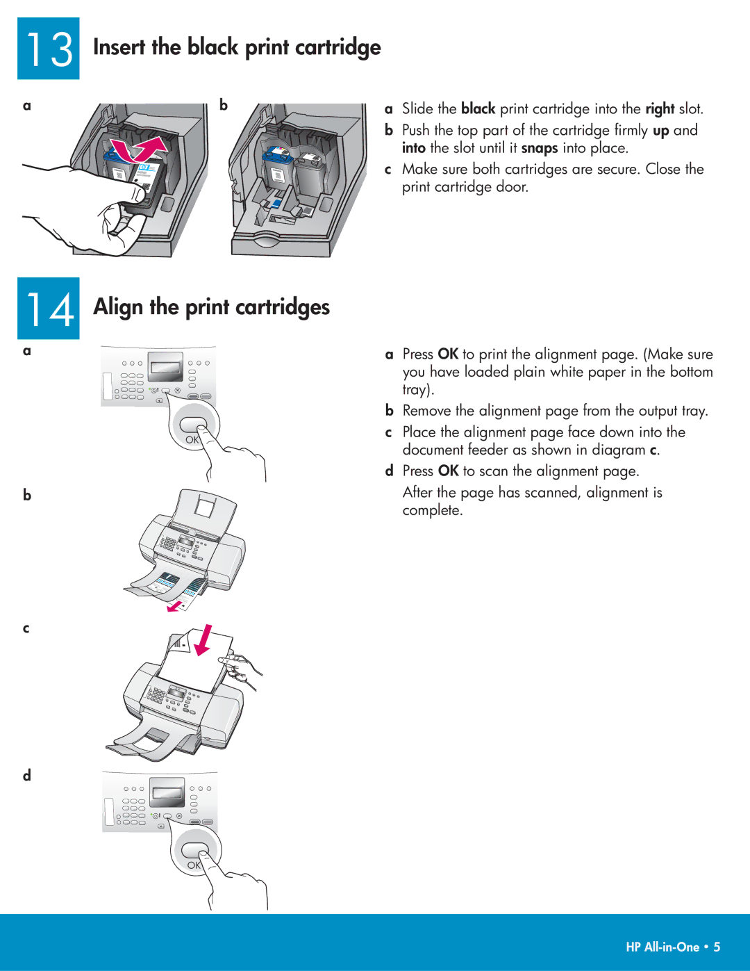 HP 4314, 4311, 4315xi, 4355, 4315v manual Insert the black print cartridge Align the print cartridges 