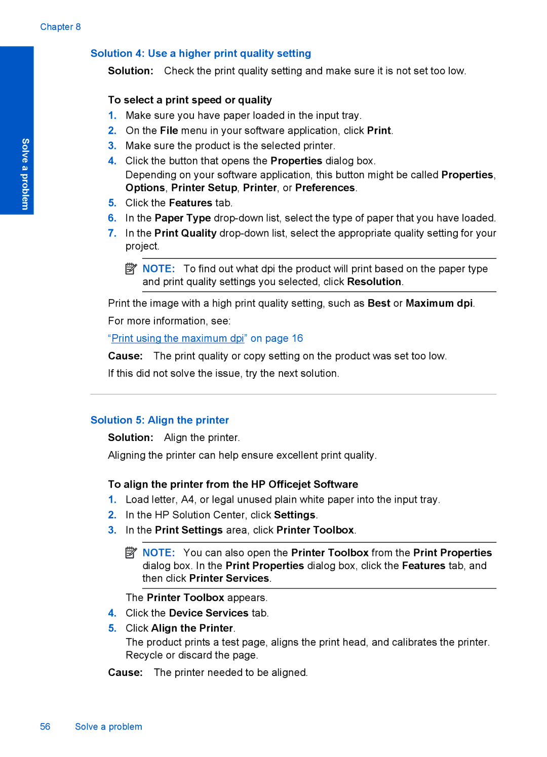 HP 4400 - K4 manual Solution 4 Use a higher print quality setting, Solution 5 Align the printer 