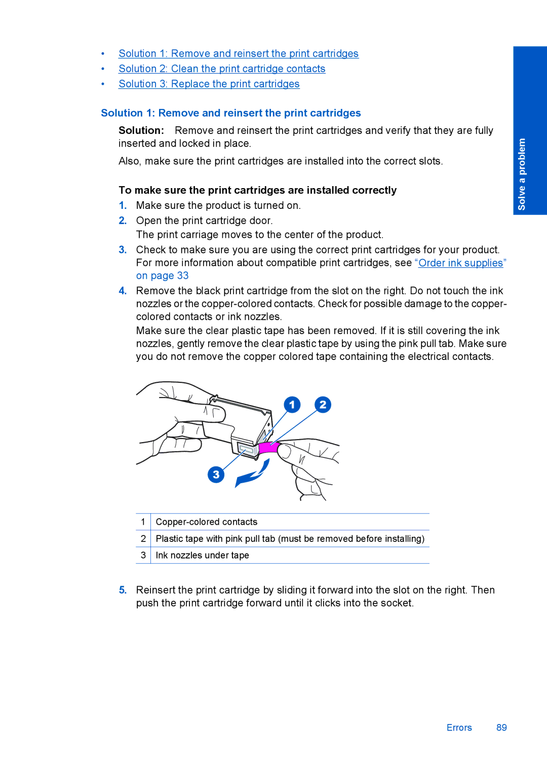 HP 4400 - K4 manual Solution 1 Remove and reinsert the print cartridges 