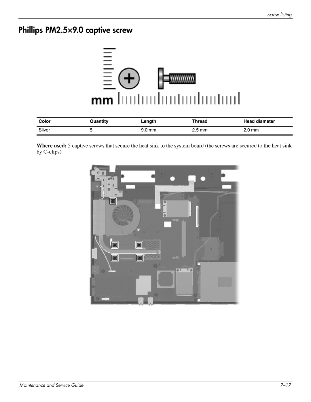 HP 4410t Mobile manual Phillips PM2.5×9.0 captive screw, Color Quantity Length Thread Head diameter Silver 