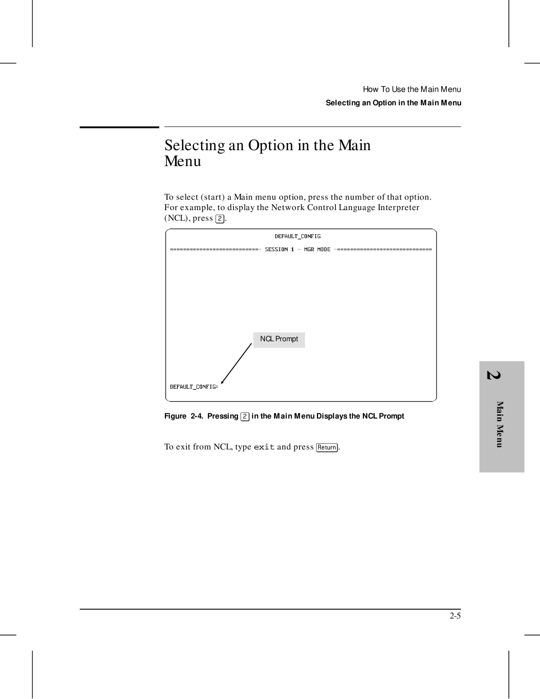 HP 445 manual Selecting an Option in the Main Menu, Pressing 2 in the Main Menu Displays the NCL Prompt 