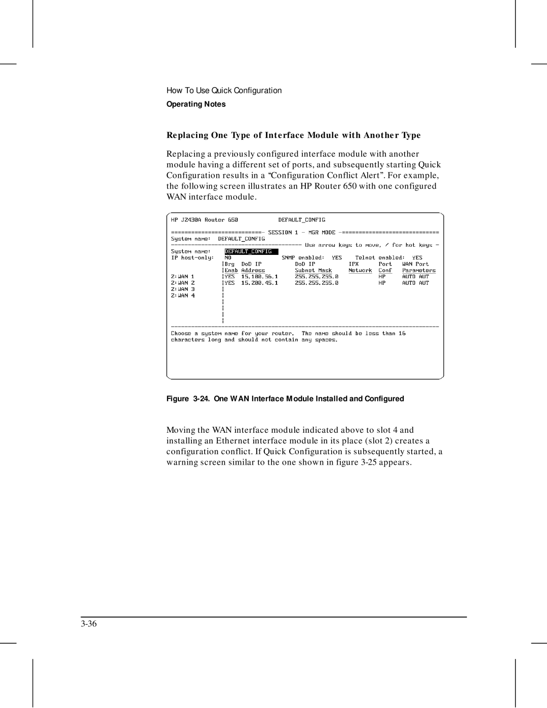 HP 445 manual Replacing One Type of Interface Module with Another Type, One WAN Interface Module Installed and Configured 