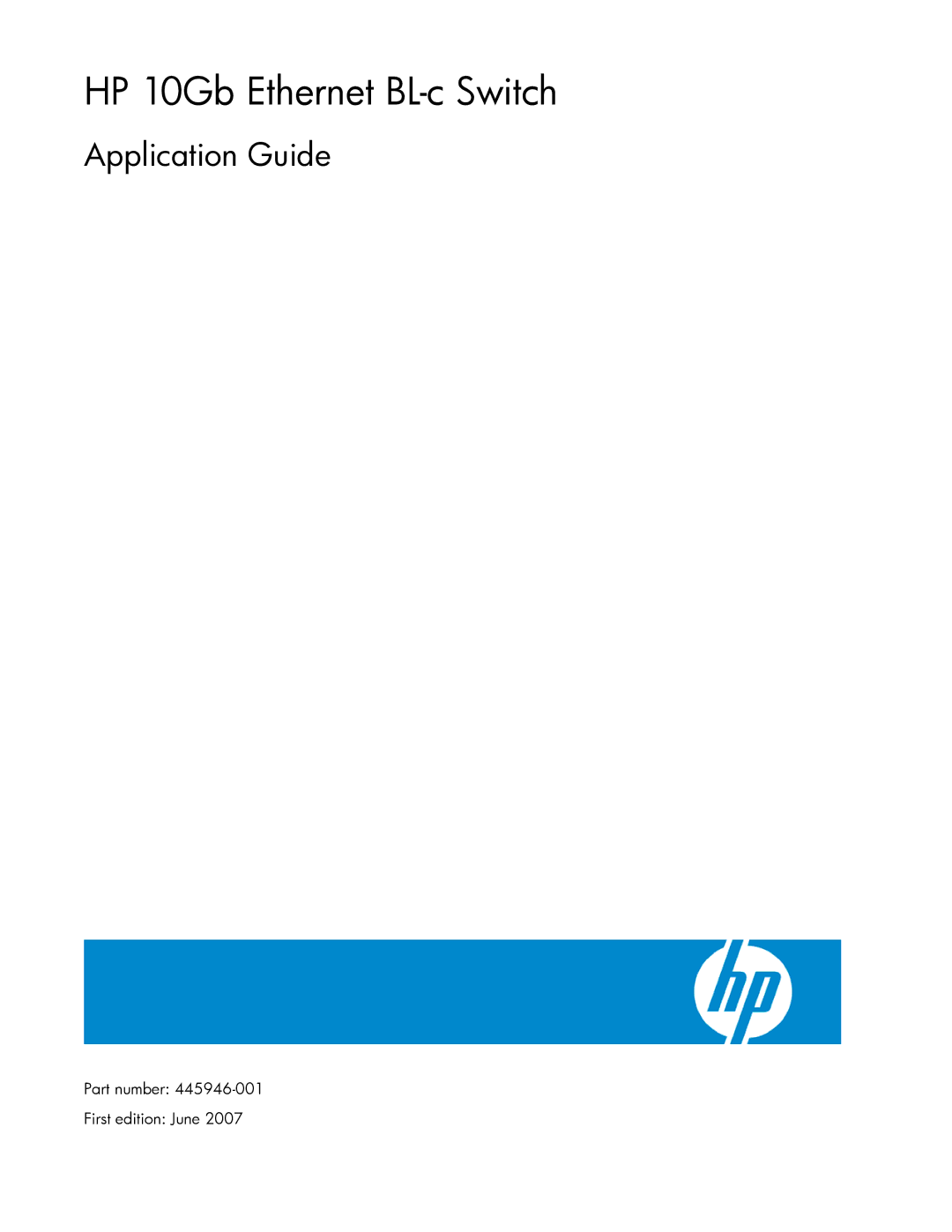 HP 445946-001 manual HP 10Gb Ethernet BL-c Switch, Part number First edition June 