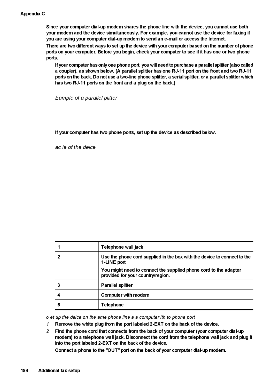 HP 4500 - G510a manual Example of a parallel splitter 