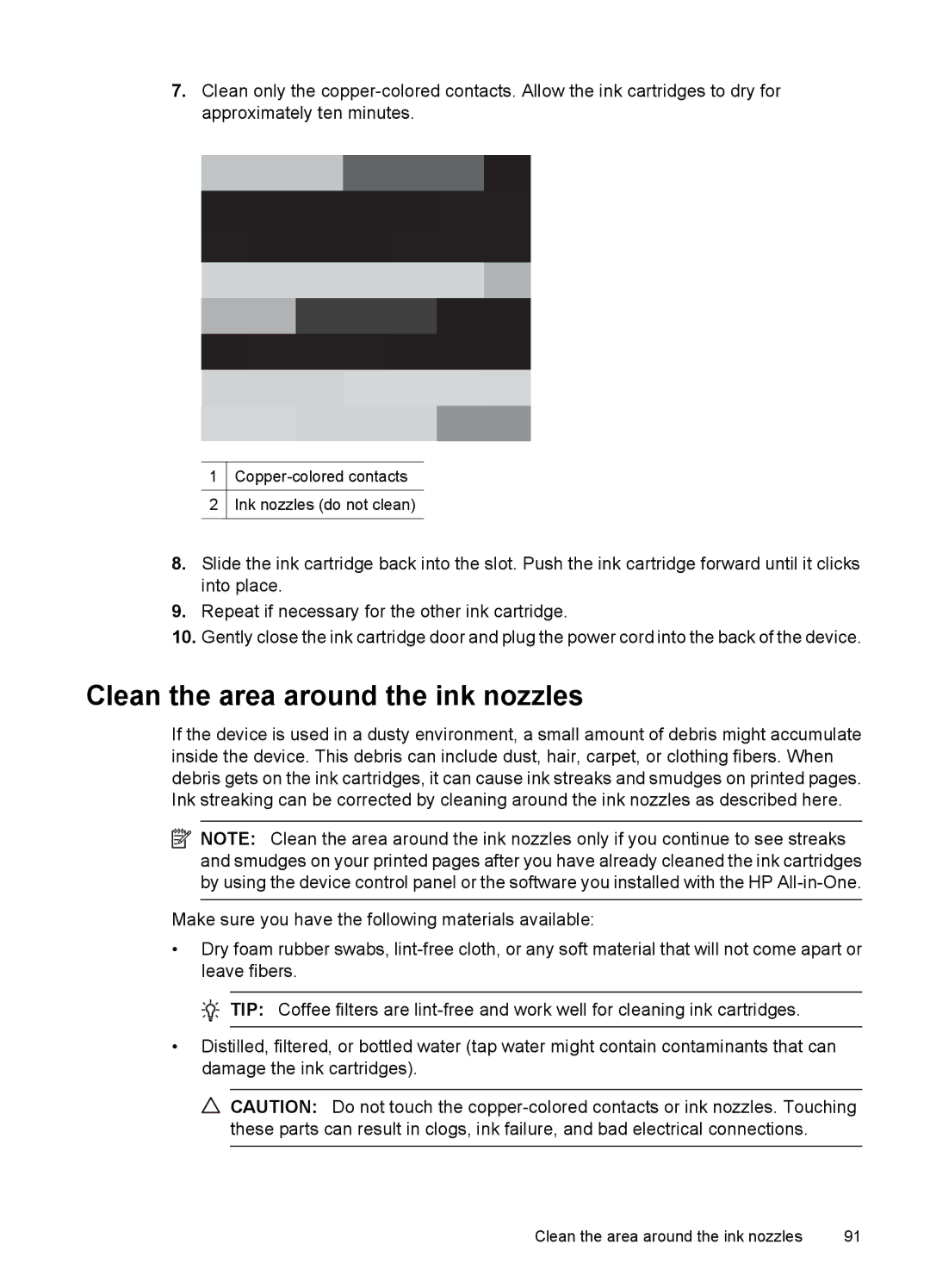 HP 4500 - G510a manual Clean the area around the ink nozzles 