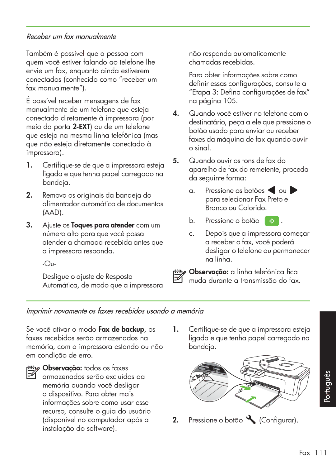 HP 4500 - G510a Receber um fax manualmente, Imprimir novamente os faxes recebidos usando a memória 