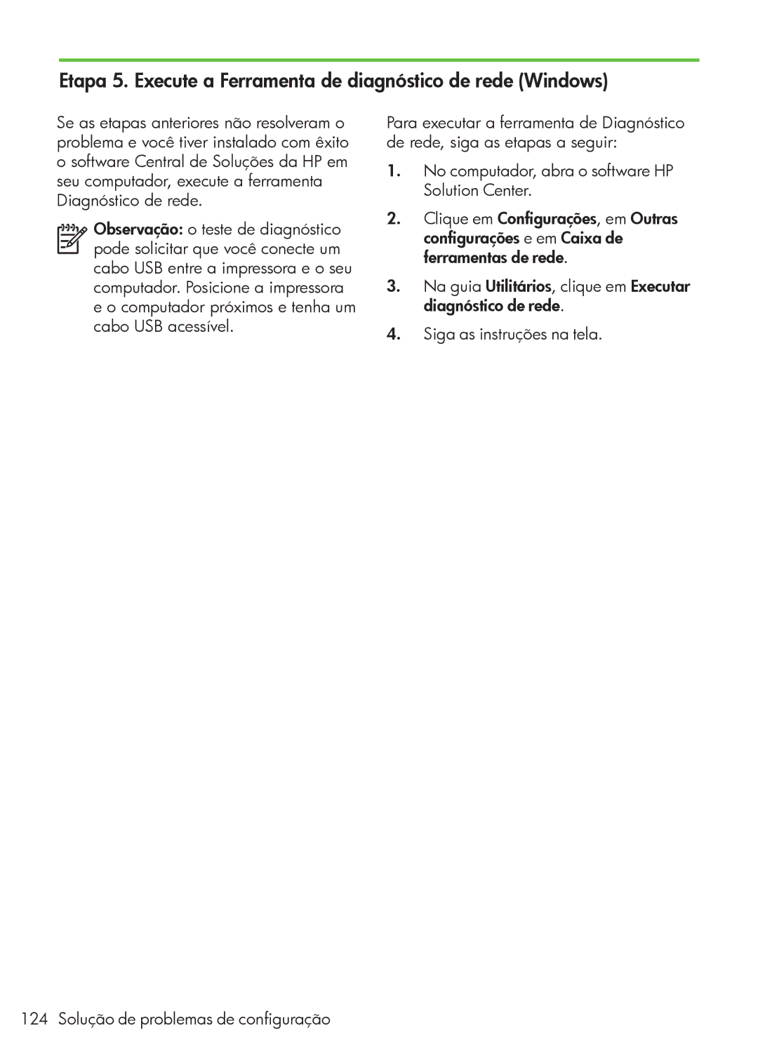 HP 4500 - G510a manual Etapa 5. Execute a Ferramenta de diagnóstico de rede Windows 