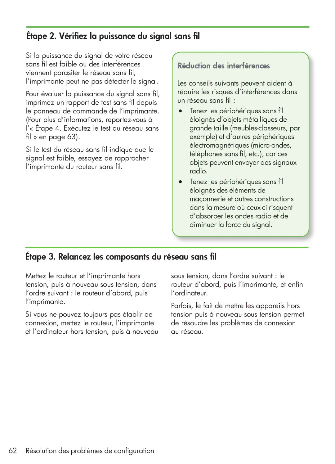 HP 4500 - G510a Étape 2. Vérifiez la puissance du signal sans fil, Étape 3. Relancez les composants du réseau sans fil 