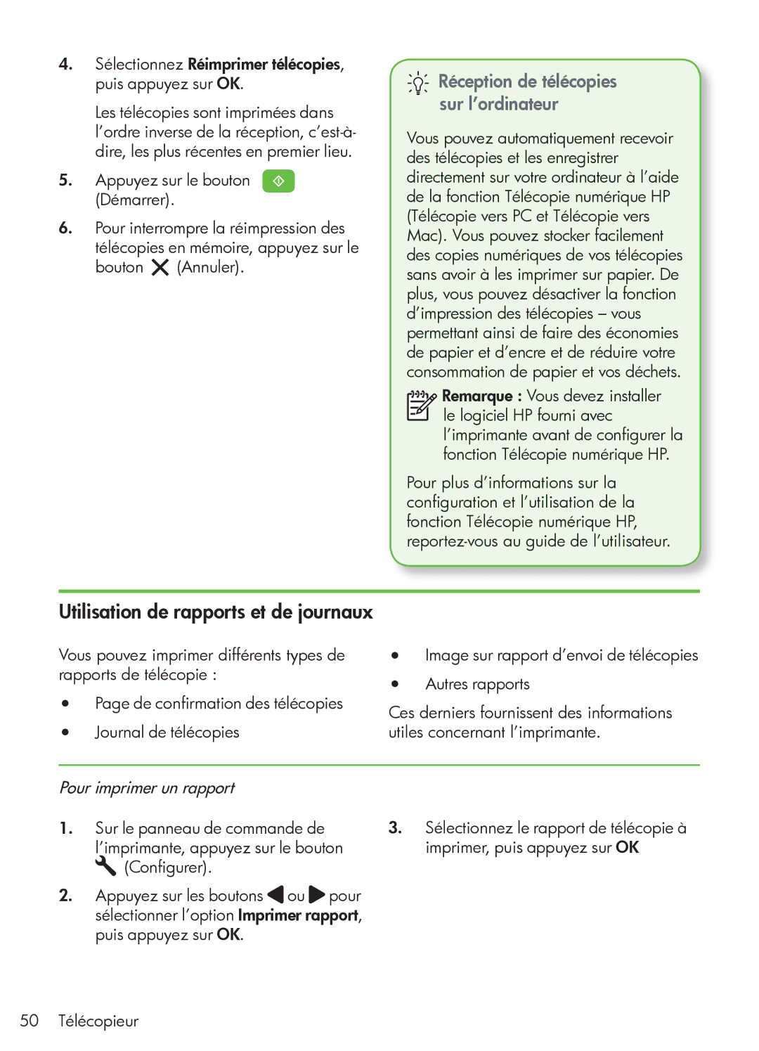 HP 4500 - G510n, 4500 - K7 Utilisation de rapports et de journaux, Sélectionnez Réimprimer télécopies, puis appuyez sur OK 