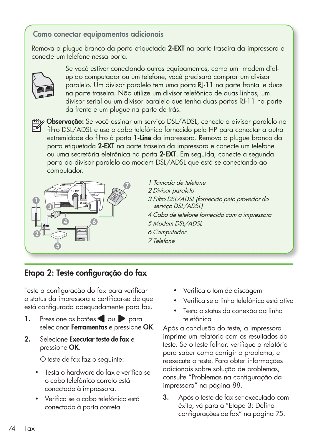 HP 4500 - G510n, 4500 - G510g, 4500 - K7 manual Etapa 2 Teste configuração do fax, Como conectar equipamentos adicionais 
