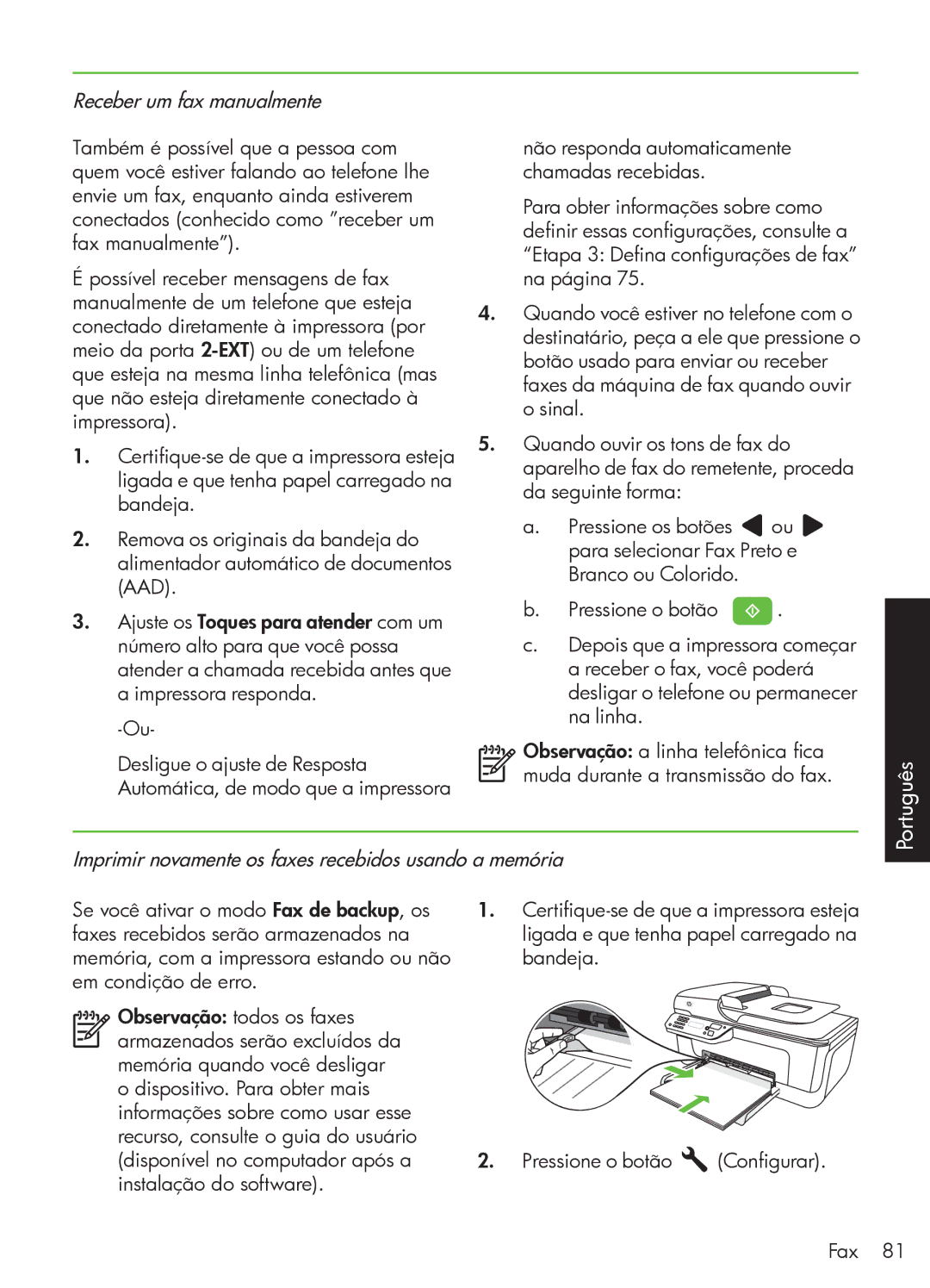 HP 4500 - G510g, 4500 - K7, 4500 - G510n Receber um fax manualmente, Imprimir novamente os faxes recebidos usando a memória 