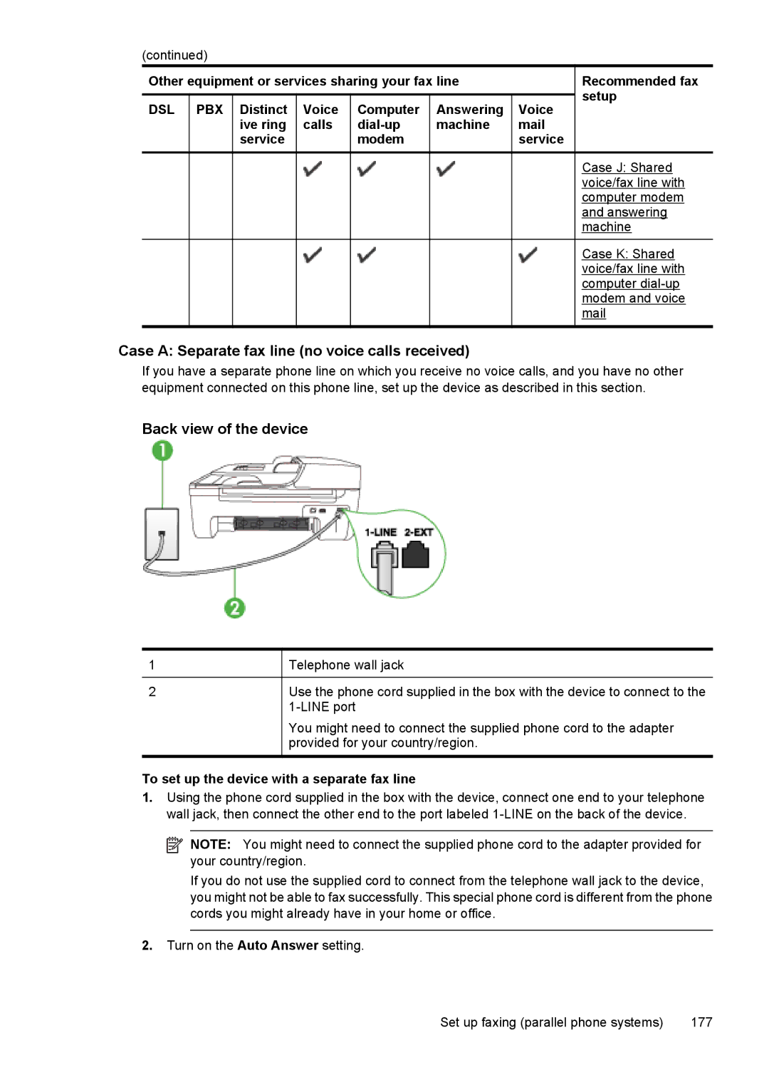 HP 4500 - K7 manual Case a Separate fax line no voice calls received, To set up the device with a separate fax line 