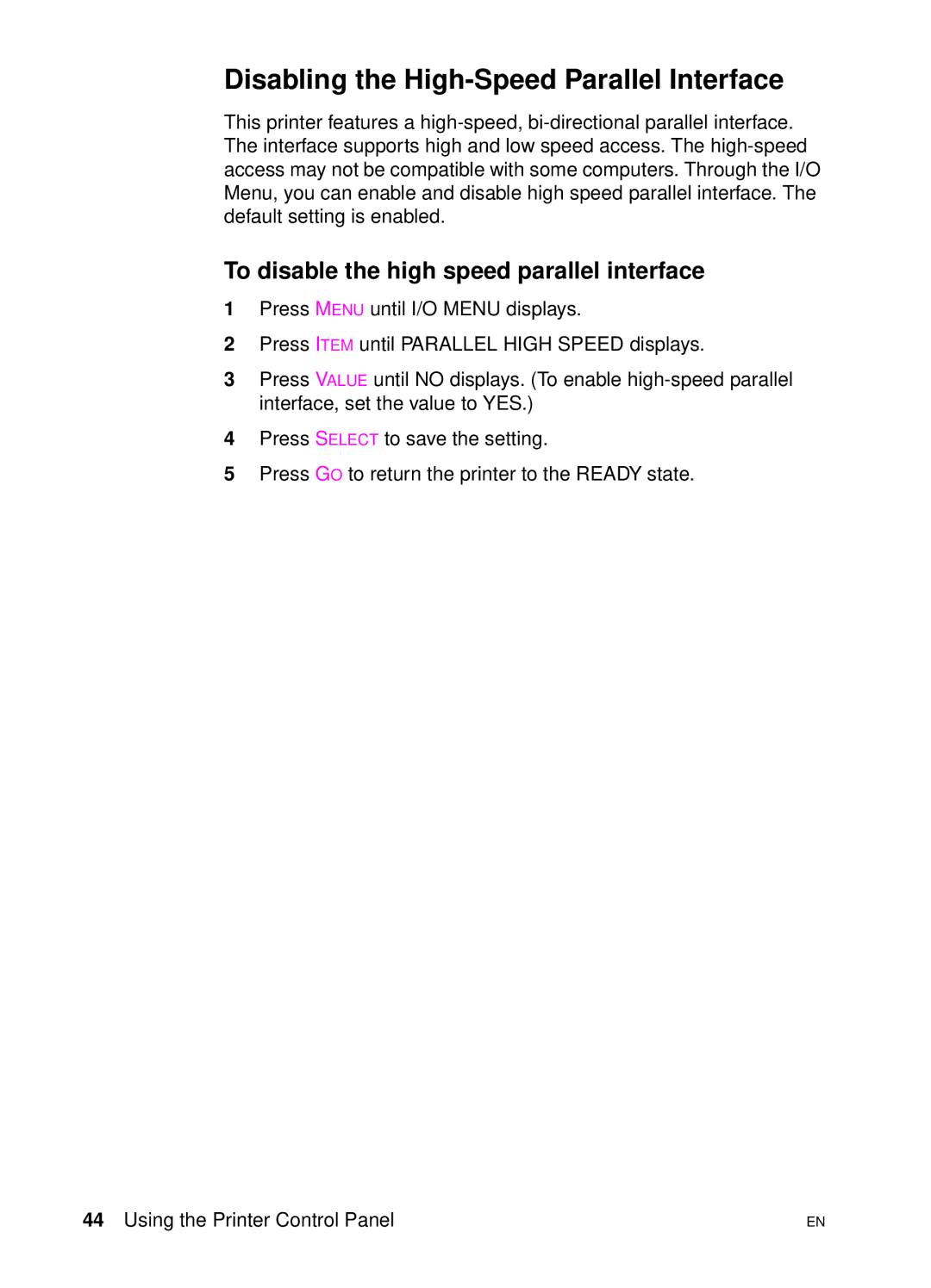 HP 4500 DN manual Disabling the High-Speed Parallel Interface, To disable the high speed parallel interface 