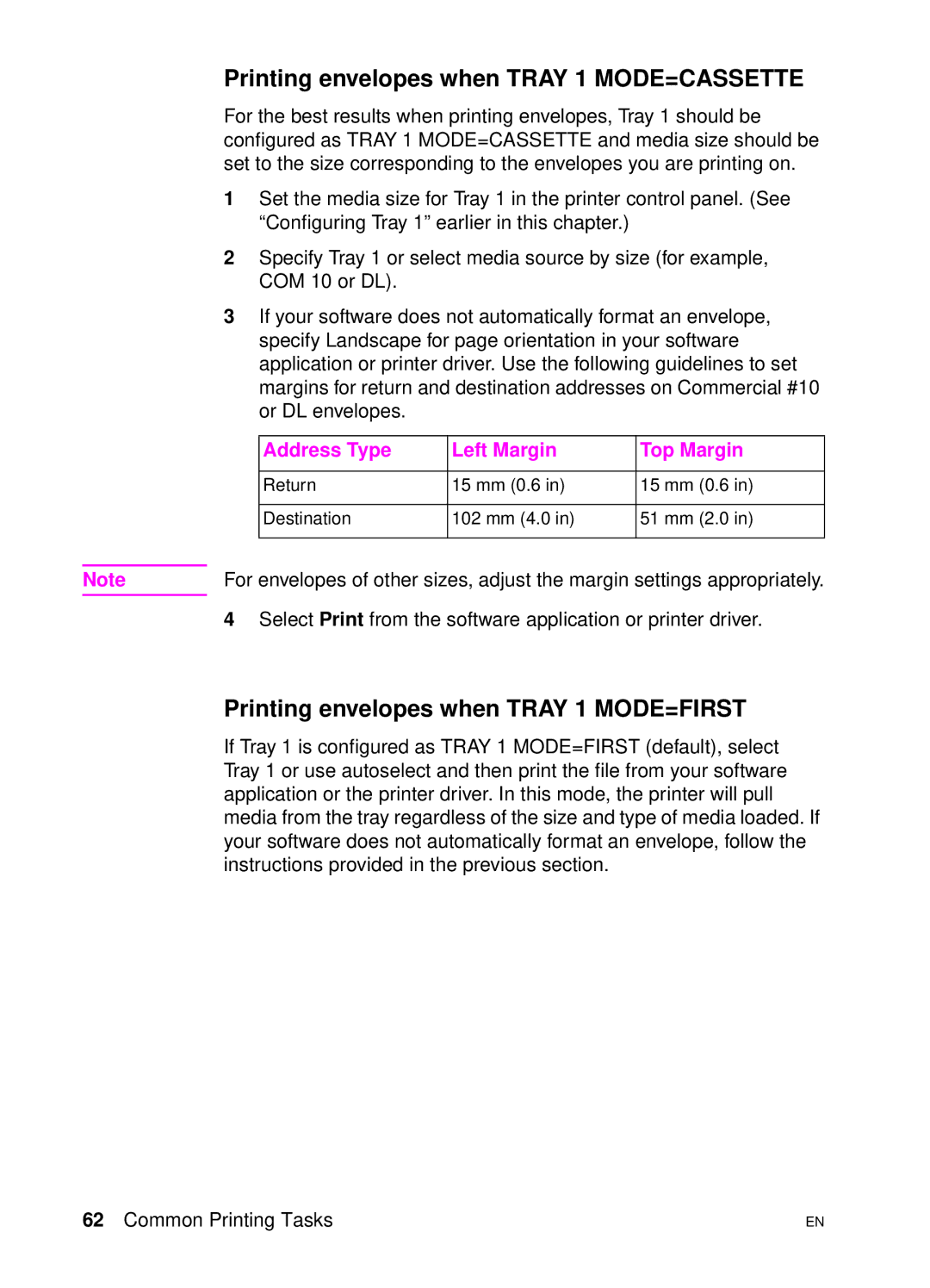 HP 4500 DN manual Printing envelopes when Tray 1 MODE=CASSETTE, Printing envelopes when Tray 1 MODE=FIRST 