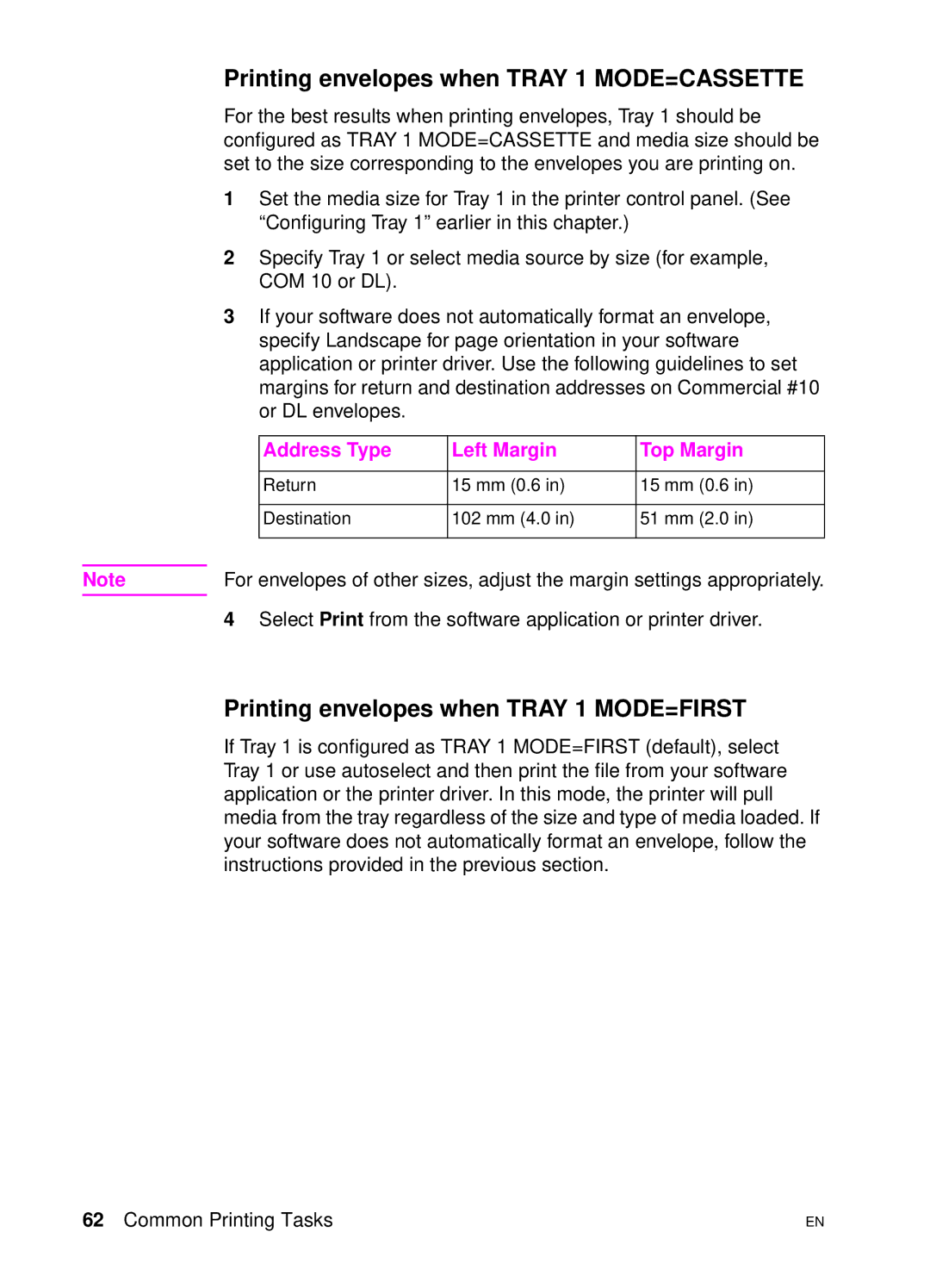 HP 4500 N manual Printing envelopes when Tray 1 MODE=CASSETTE, Printing envelopes when Tray 1 MODE=FIRST 