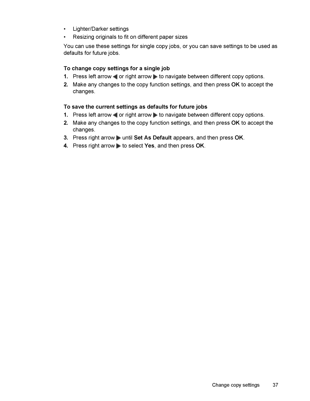 HP 4500 manual To change copy settings for a single job, To save the current settings as defaults for future jobs 