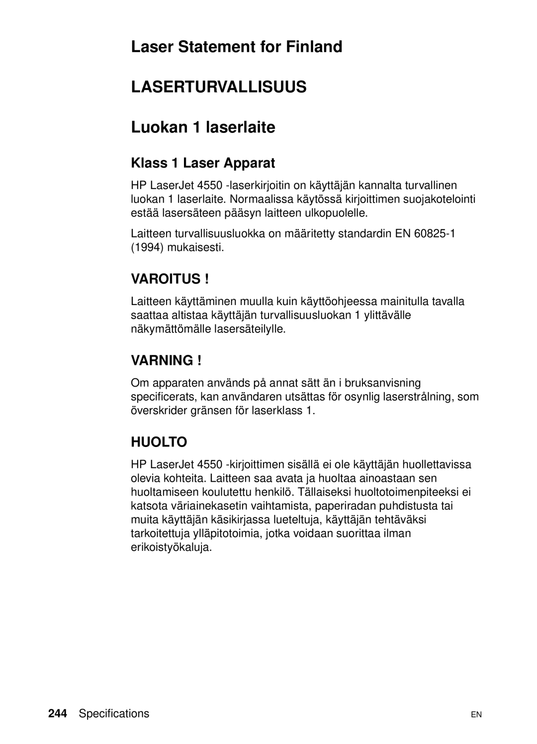 HP 4550 manual Laser Statement for Finland, Luokan 1 laserlaite, Klass 1 Laser Apparat 