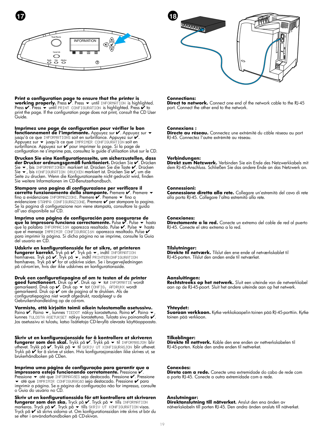 HP 4600dtn Print a configuration page to ensure that the printer is, Working properly. Press . Press, Connexions, Yhteydet 