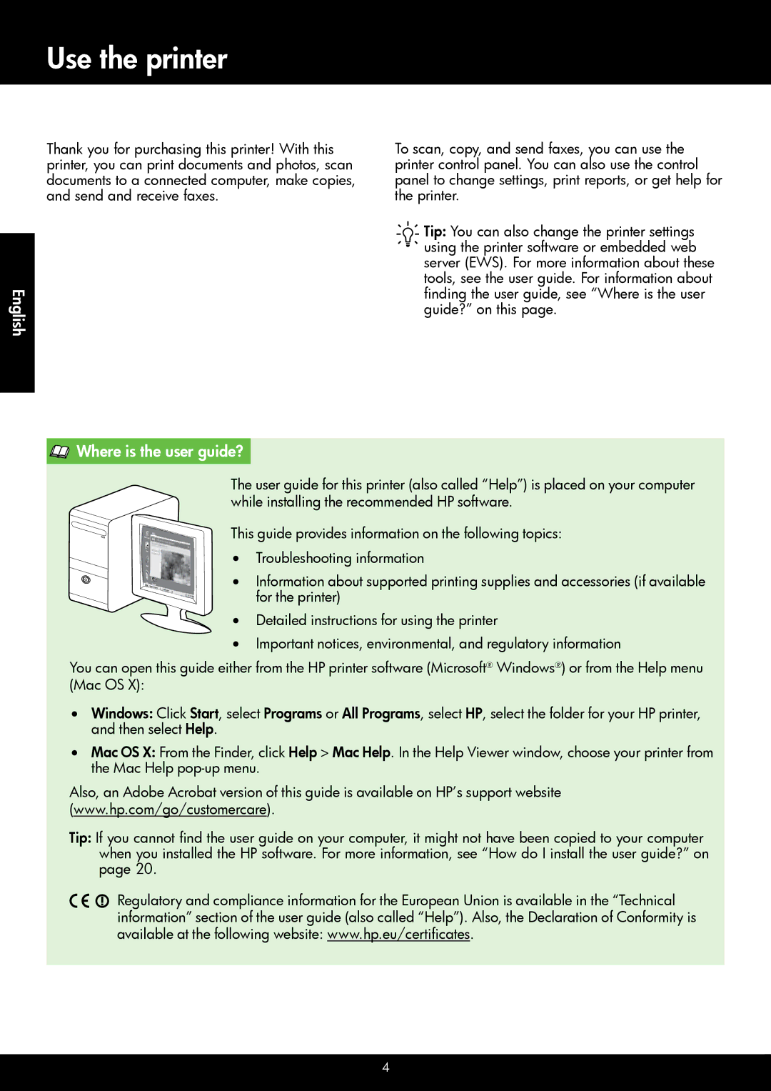 HP 4622 Use the printer, English, Where is the user guide?, For the printer, Detailed instructions for using the printer 