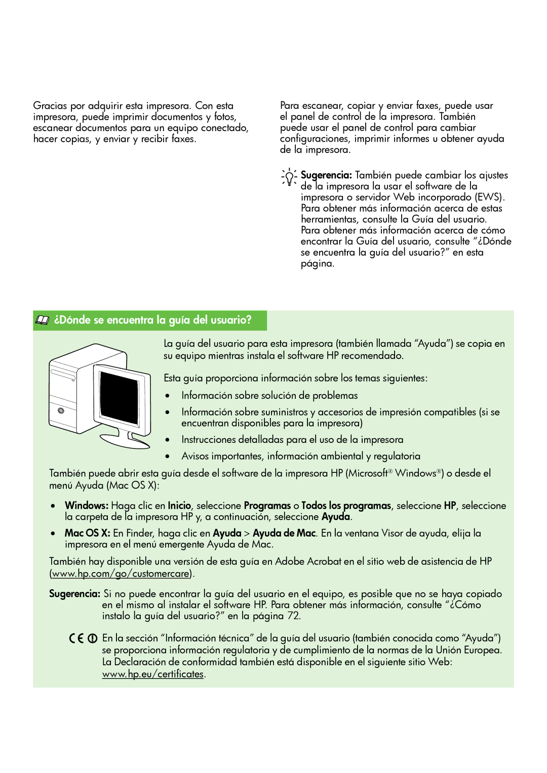 HP 4622 Uso de la impresora, Español ¿Dónde se encuentra la guía del usuario?, Encuentran disponibles para la impresora 