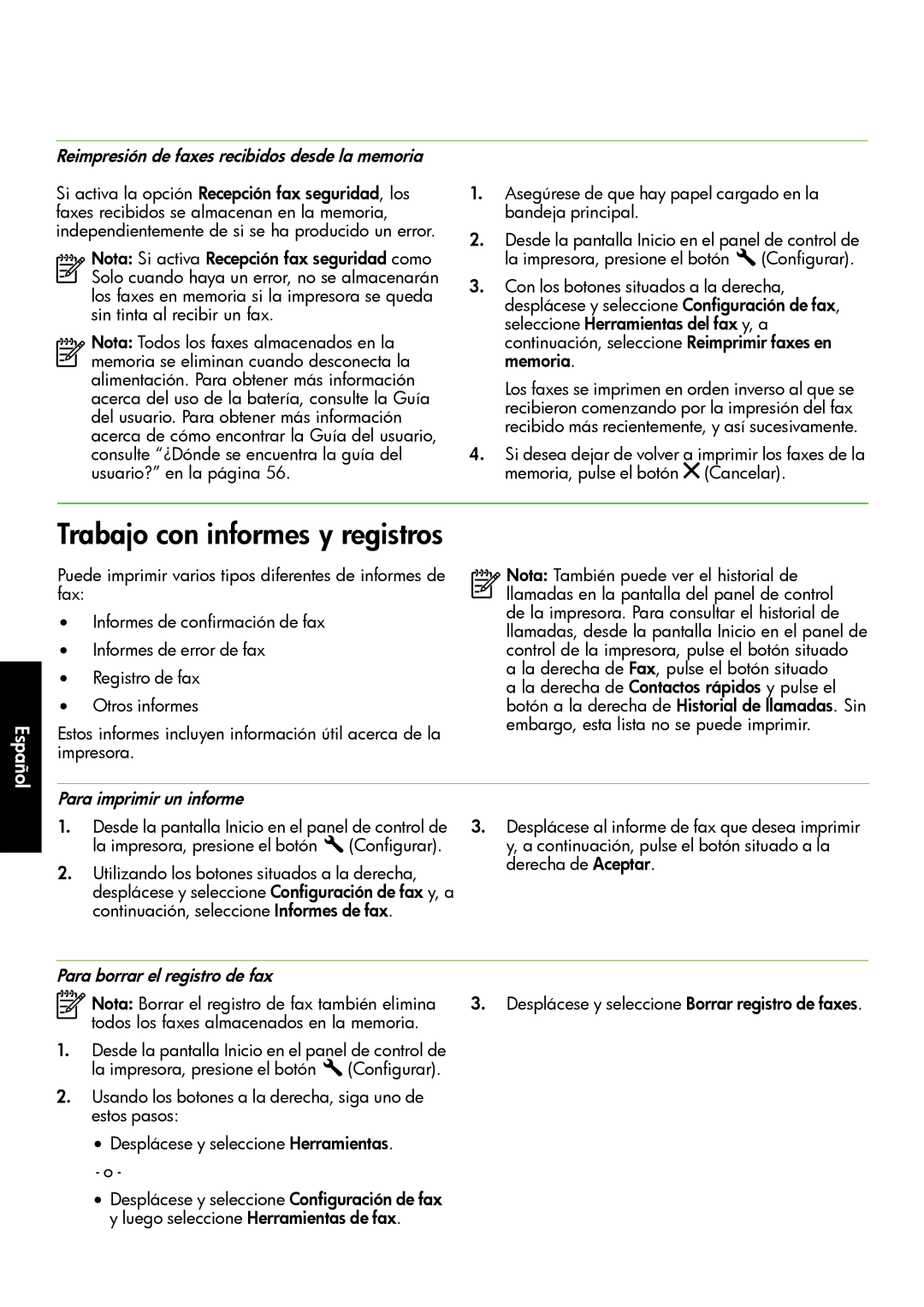 HP 4622, 4620 Trabajo con informes y registros, Reimpresión de faxes recibidos desde la memoria, Para imprimir un informe 