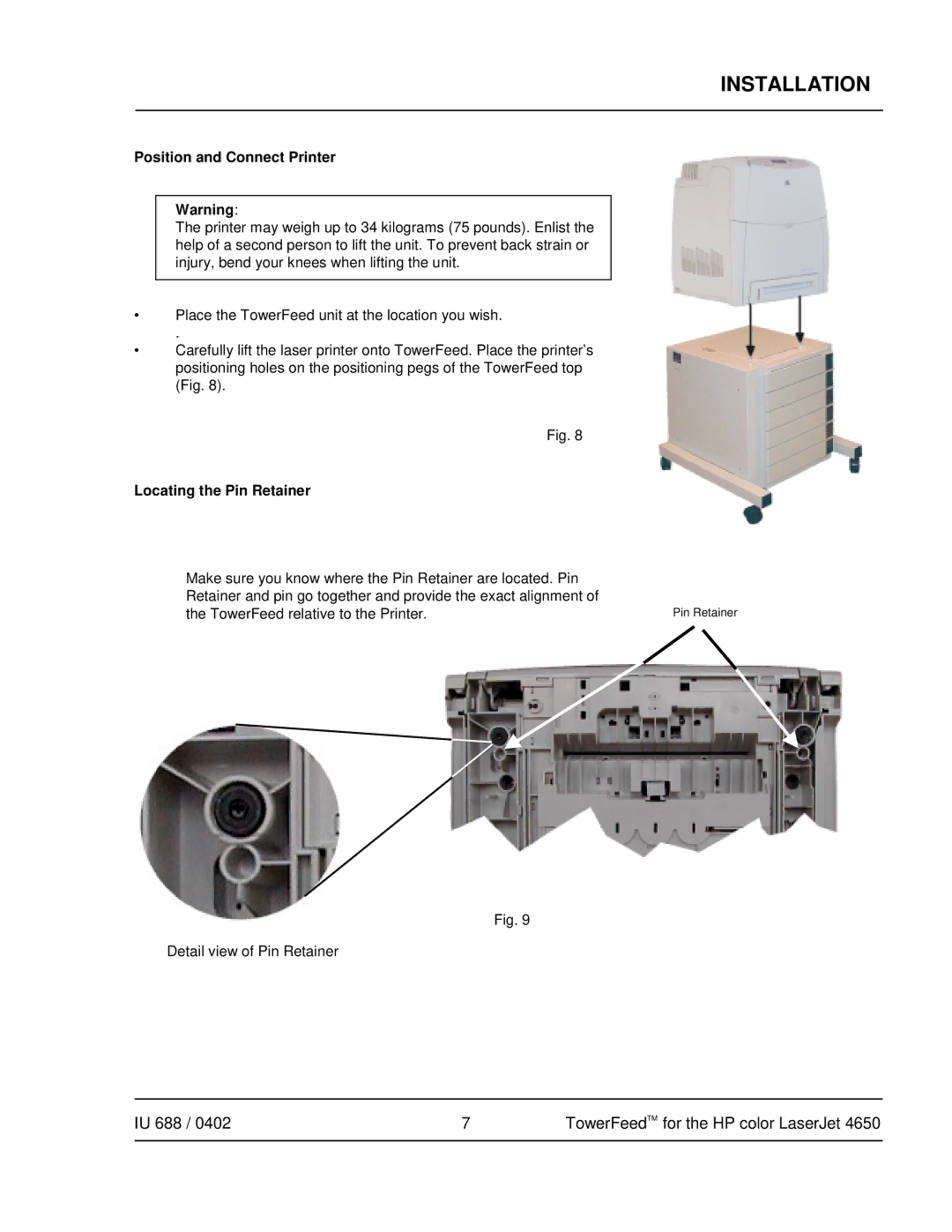 HP 4650 manual Position and Connect Printer, Locating the Pin Retainer 