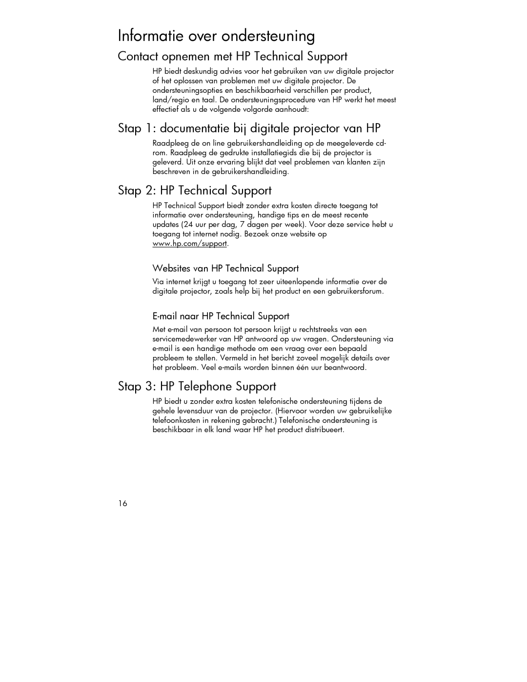 HP 4752 manual Informatie over ondersteuning, Contact opnemen met HP Technical Support, Stap 2 HP Technical Support 