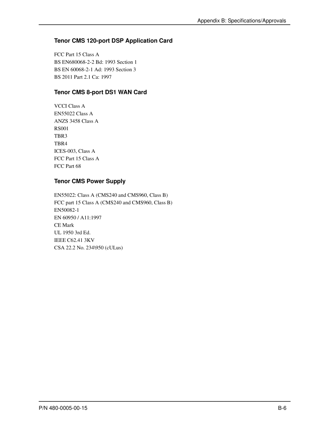 HP 480-0005-00-15 manual Tenor CMS 120-port DSP Application Card, Tenor CMS 8-port DS1 WAN Card, Tenor CMS Power Supply 