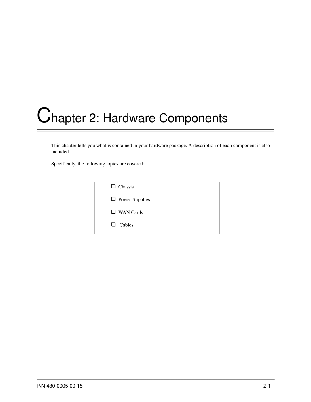 HP 480-0005-00-15 manual Hardware Components 