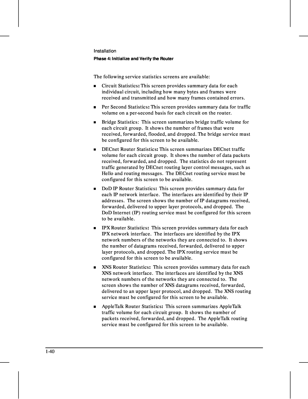 HP 480 manual Phase 4 Initialize and Verify the Router, The following service statistics screens are available 