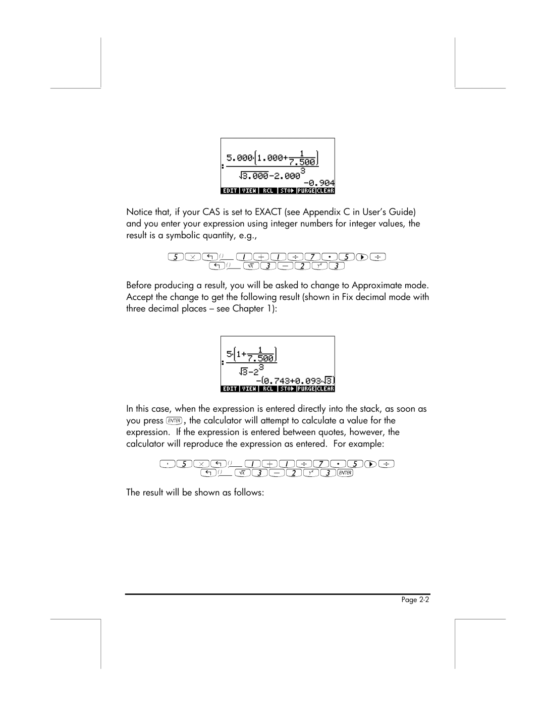 HP 49g manual Result³5*„Ü1+1/7will be shown„ÜR3as follows -2Q3`.5 