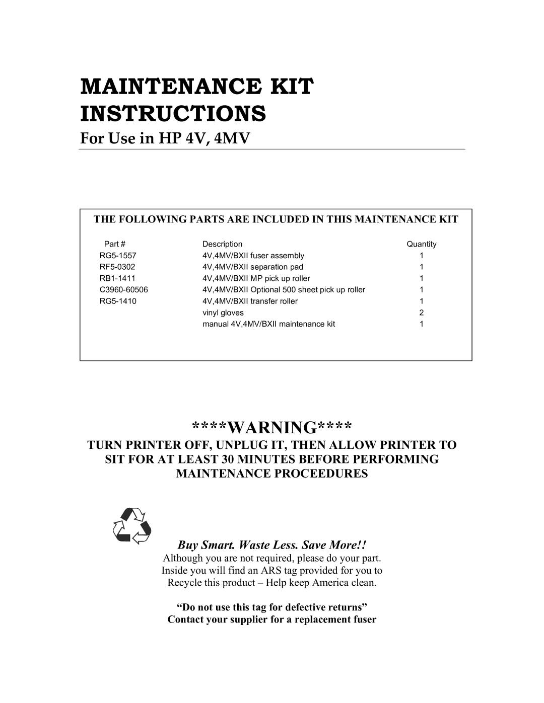 HP manual Maintenance KIT Instructions, For Use in HP 4V, 4MV, Buy Smart. Waste Less. Save More 