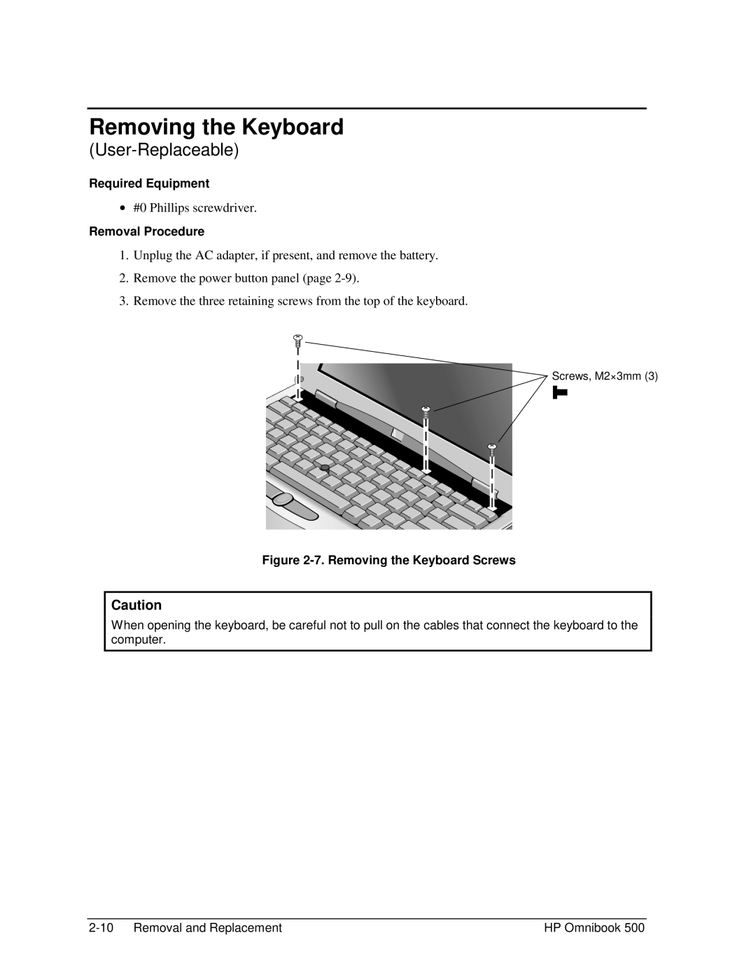 HP 500 manual Removing the Keyboard Screws 