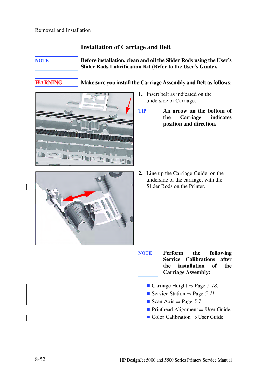 HP 5000 manual Installation of Carriage and Belt 