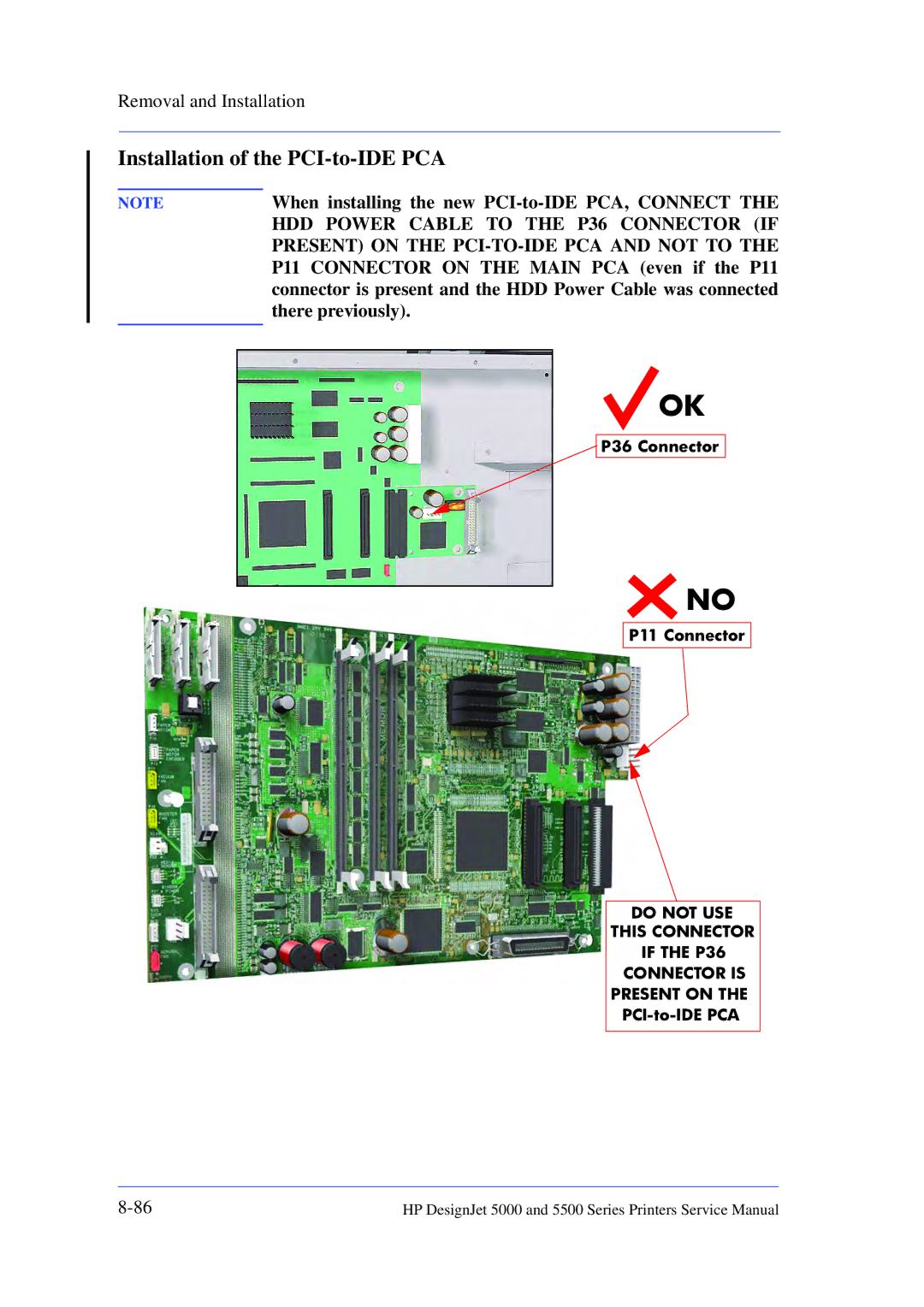 HP 5000 manual Installation of the PCI-to-IDE PCA, When installing the new PCI-to-IDE PCA, Connect, There previously 