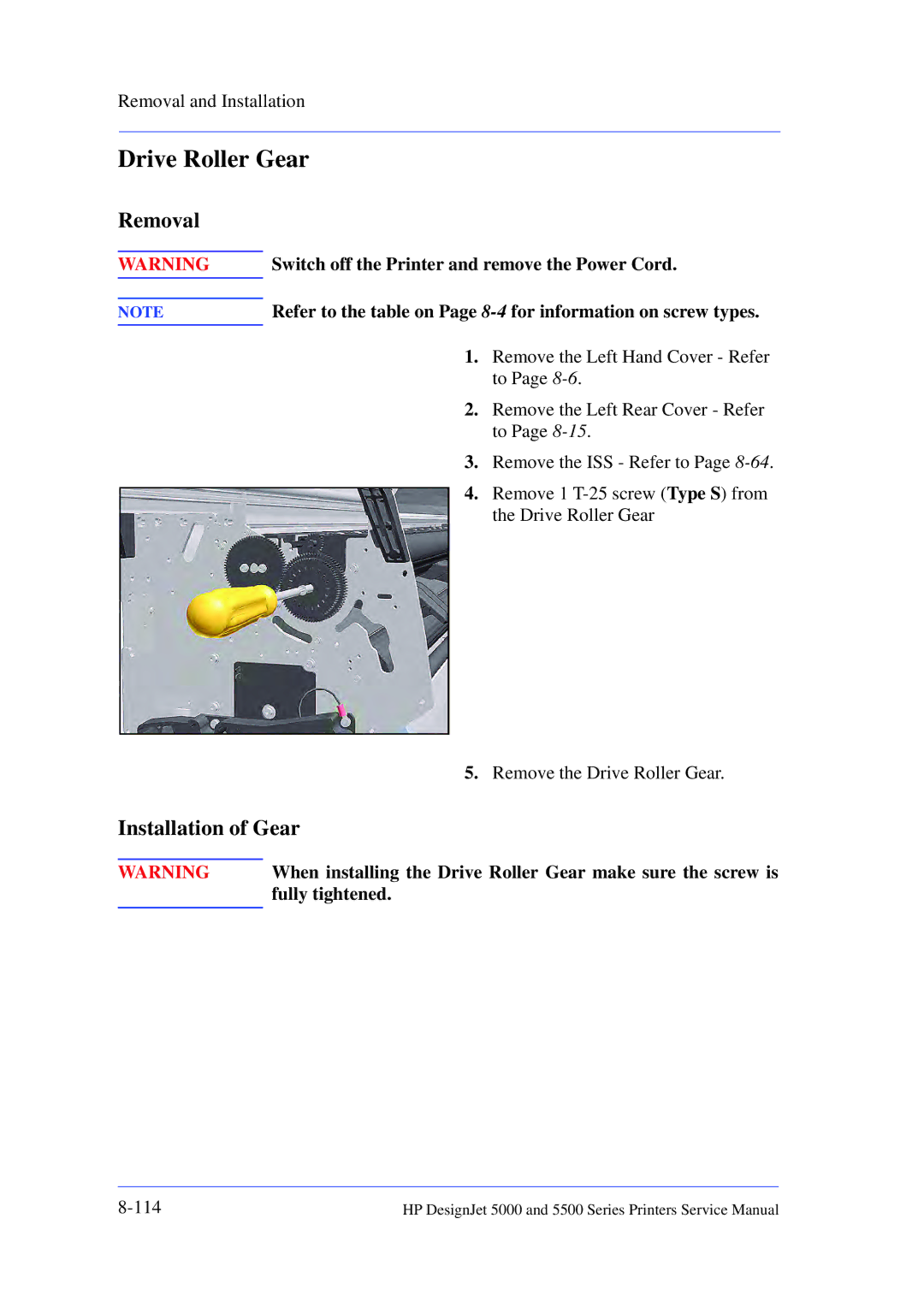 HP 5000 manual Installation of Gear, Remove the Drive Roller Gear, Fully tightened 