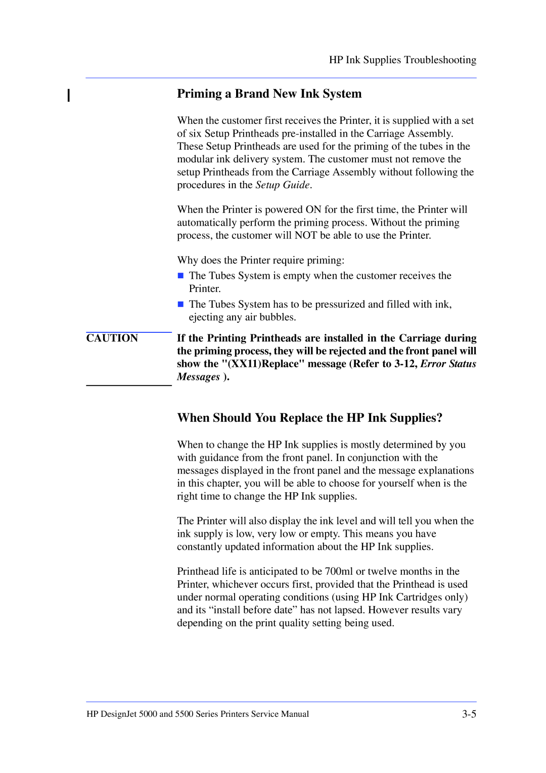 HP 5000 manual Priming a Brand New Ink System, When Should You Replace the HP Ink Supplies? 