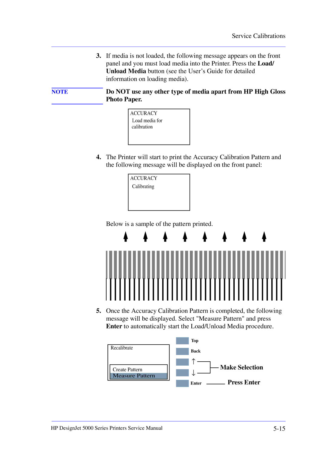 HP 5000 manual Do not use any other type of media apart from HP High Gloss, Photo Paper 