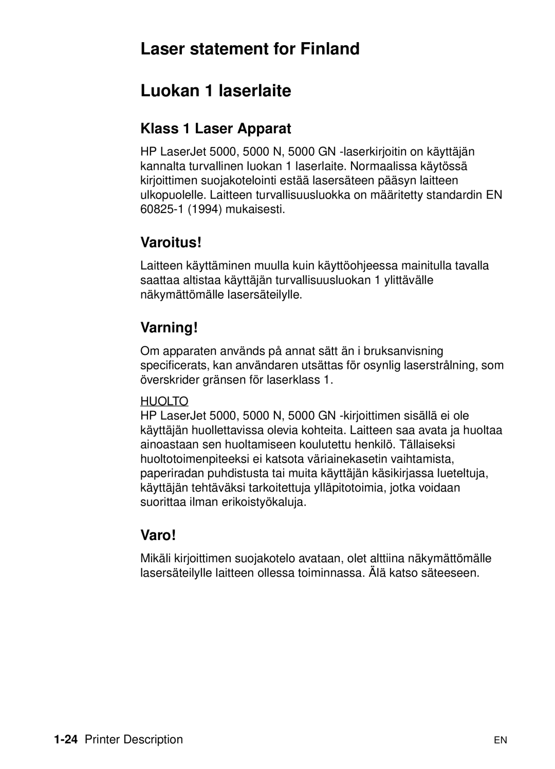 HP 5000n manual Laser statement for Finland Luokan 1 laserlaite, Klass 1 Laser Apparat, Varoitus, Varning 