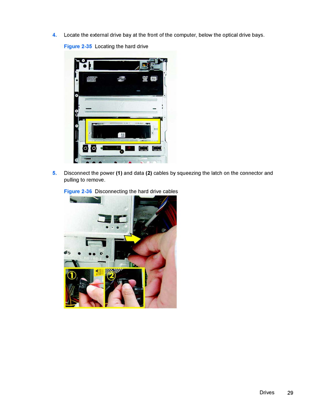 HP 500B VS695UT 505B, 500B VS695UT VS695UT#ABA, 500B VS695UT 515B manual 36Disconnecting the hard drive cables Drives 