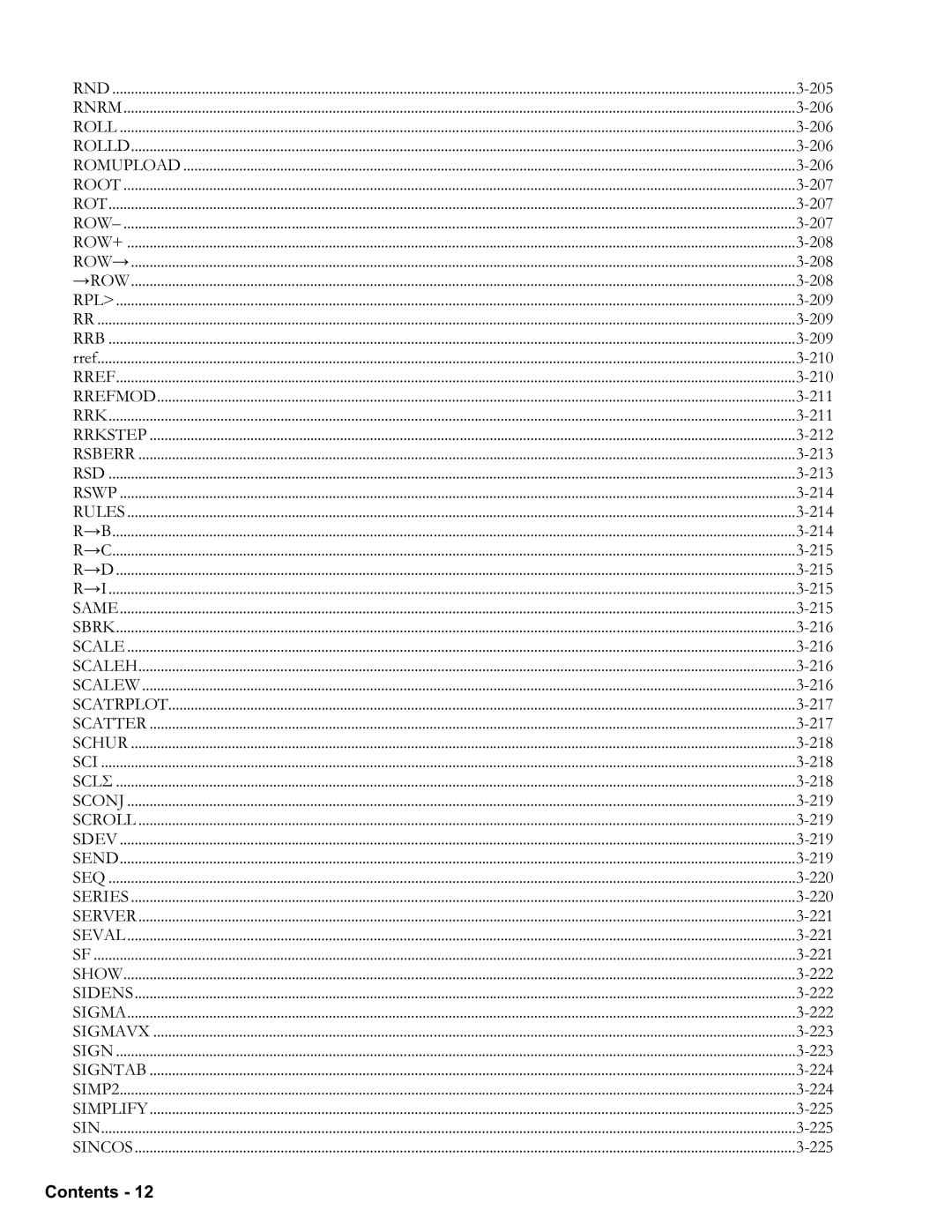 HP 50g Graphing Rnd, Rnrm, Rolld, Romupload, Root, Rot, Row+, Row→, →Row, Rpl, Rrb, Rrefmod, Rrkstep, Rsd 