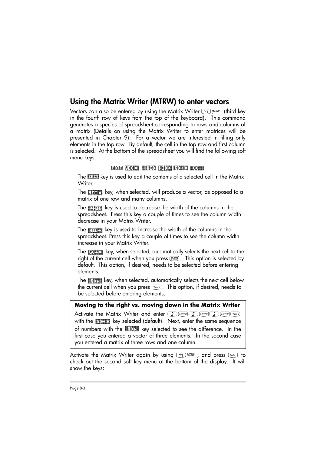 HP 50g manual Using the Matrix Writer Mtrw to enter vectors, Moving to the right vs. moving down in the Matrix Writer 