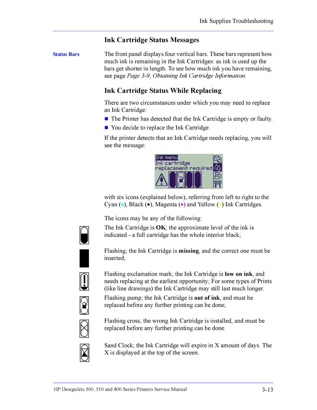 HP 510 Inkjet Large Format CH336A#B1K manual Ink Cartridge Status Messages, Ink Cartridge Status While Replacing 