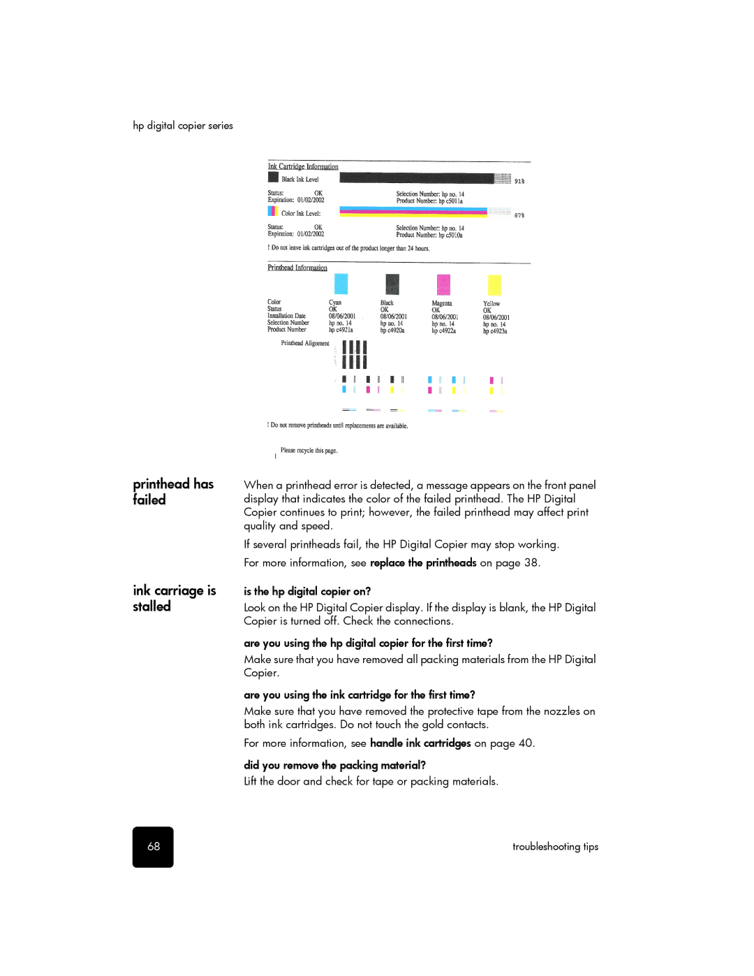 HP 510 manual Printhead has, Failed, Ink carriage is, Stalled 