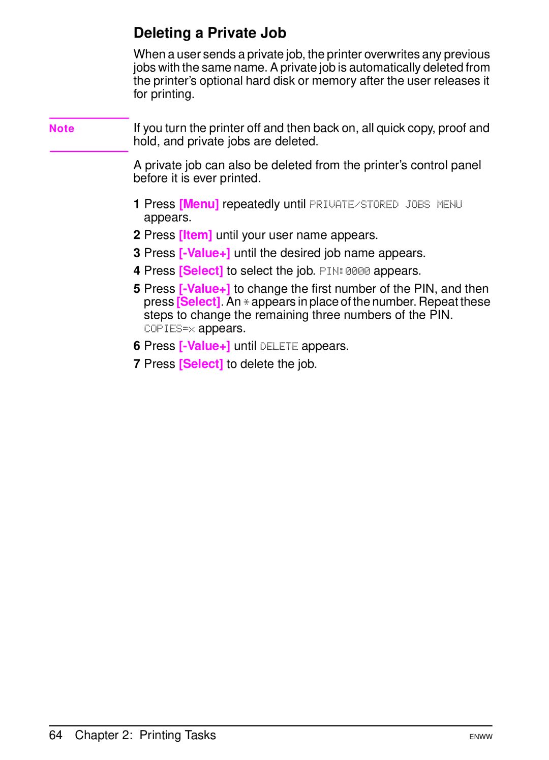 HP 5100dtn, 5100tn manual Deleting a Private Job, Before it is ever printed, Press Select to select the job. PIN0000 appears 