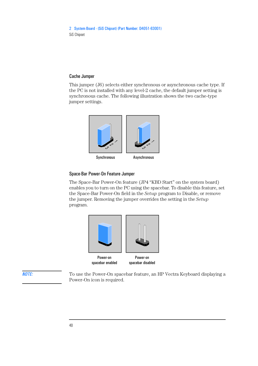 HP 525 5/XX, 520 5/XX manual Cache Jumper, Space-Bar Power-On Feature Jumper, Synchronous Asynchronous 