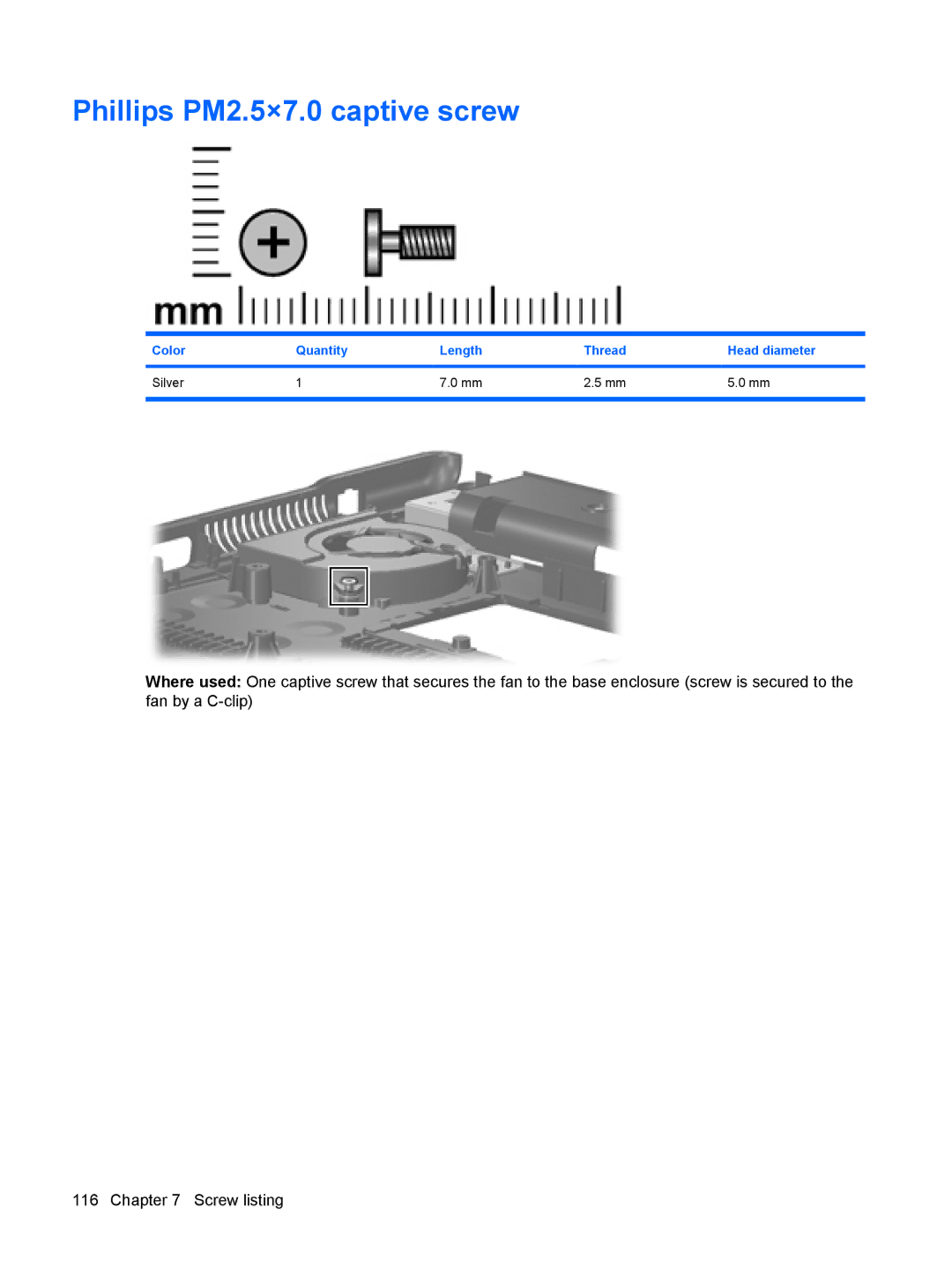 HP 550 manual Phillips PM2.5×7.0 captive screw, Color Quantity Length Thread Head diameter Silver 