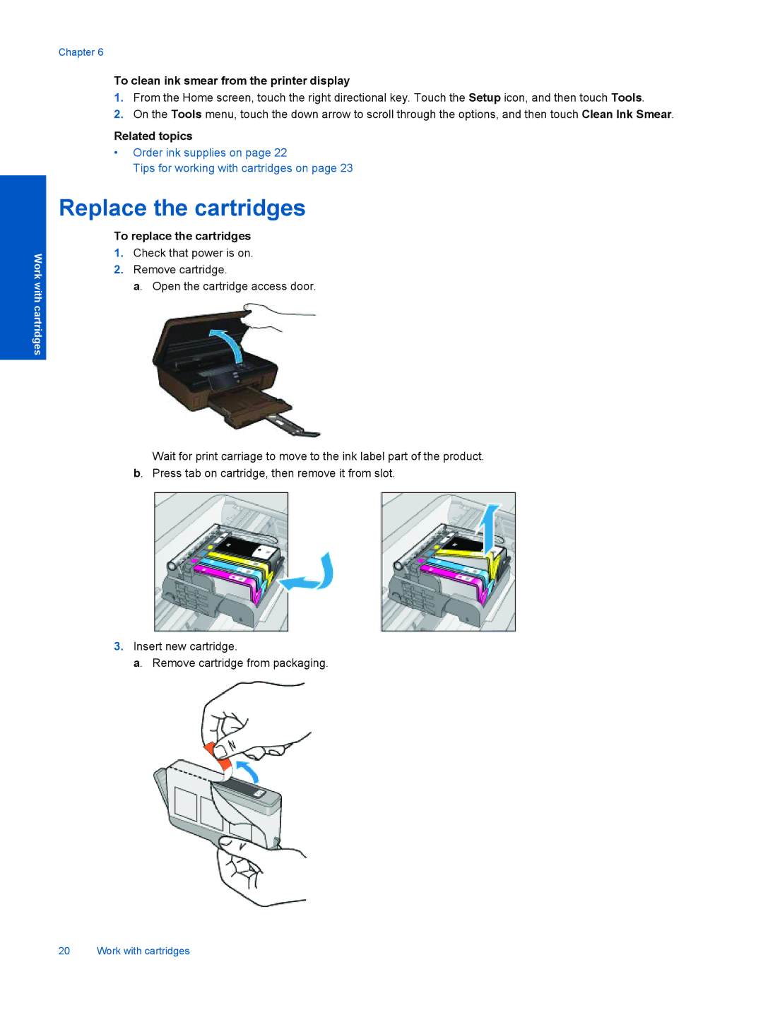 HP 5510 B111A CQ176A#1BH Replace the cartridges, To clean ink smear from the printer display, To replace the cartridges 