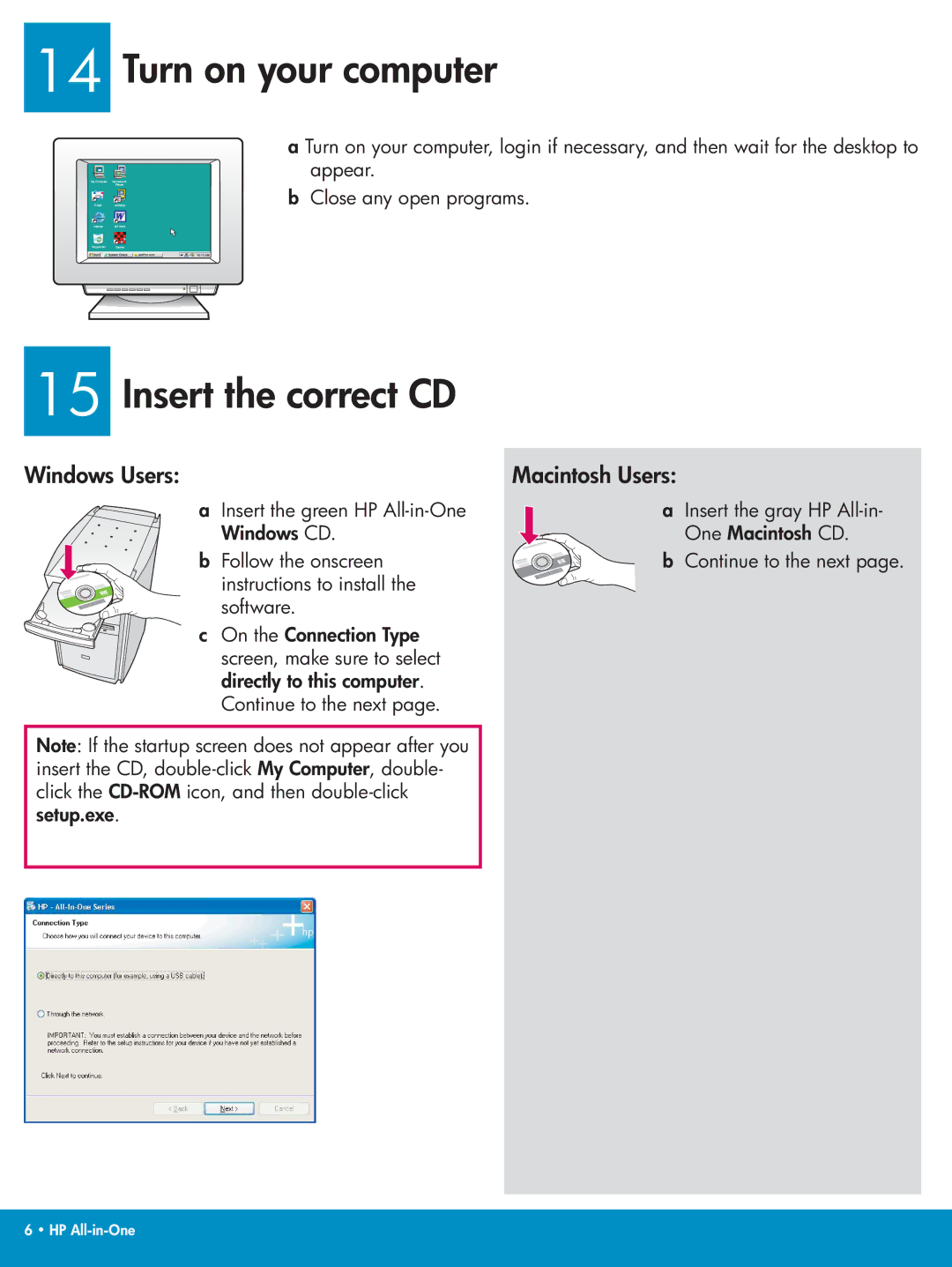 HP 5610v, 5610xi manual Turn on your computer, Insert the correct CD, Windows Users 