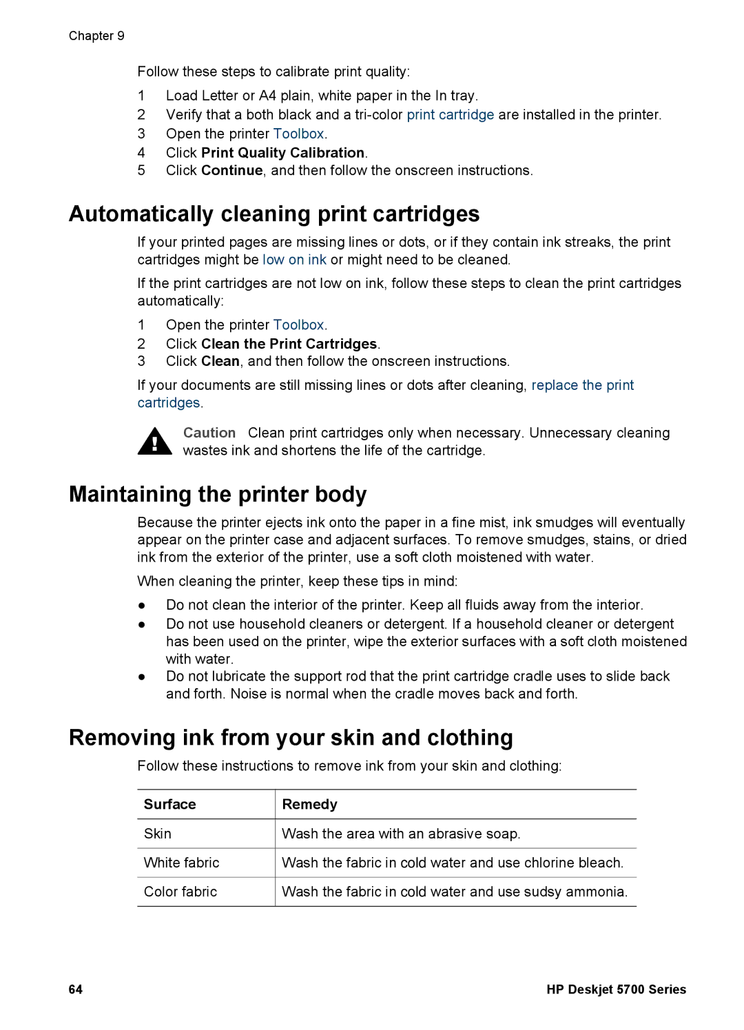 HP 5700 Automatically cleaning print cartridges, Maintaining the printer body, Removing ink from your skin and clothing 